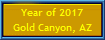 Year of 2017
Gold Canyon, AZ