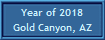 Year of 2018
Gold Canyon, AZ