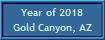 Year of 2018
Gold Canyon, AZ