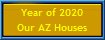 Year of 2020
Our AZ Houses